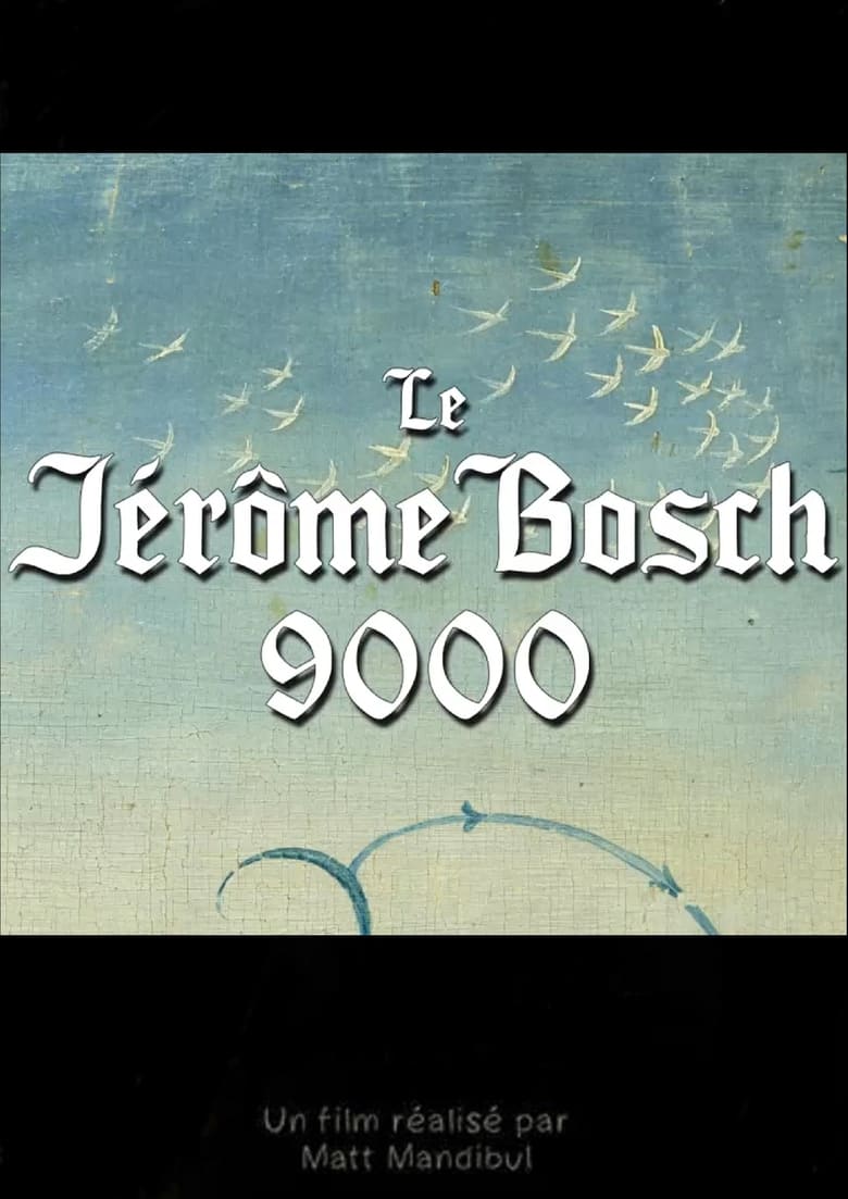 Poster of Le Jérôme Bosch 9000