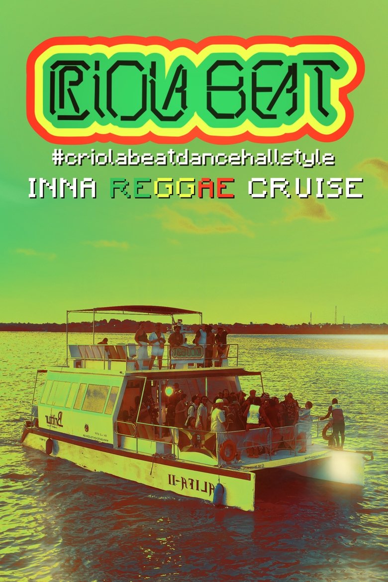 Poster of Criola Beat Dancehall Style: Live Inna Reggae Cruise