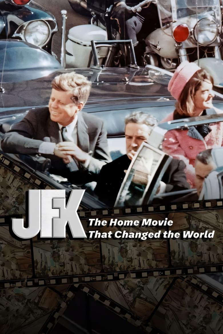 Poster of JFK: The Home Movie That Changed The World