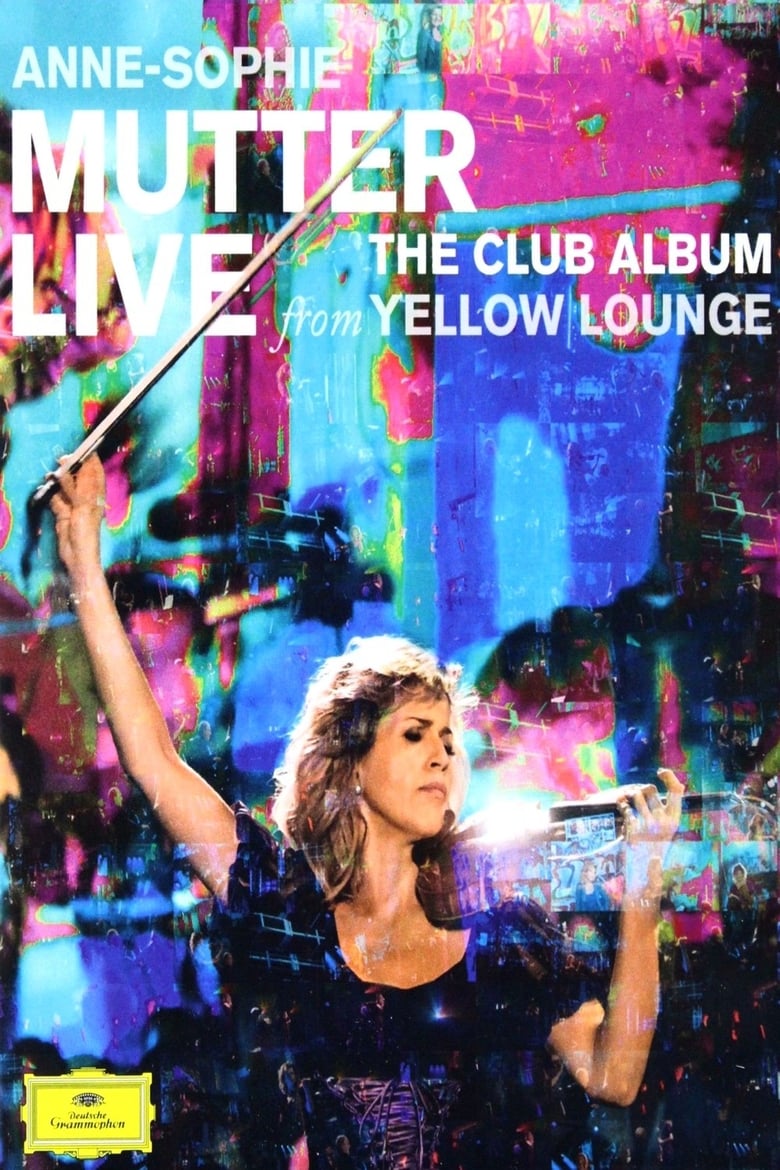 Poster of Anne-Sophie Mutter - Live From Yellow Lounge (The Club Album)