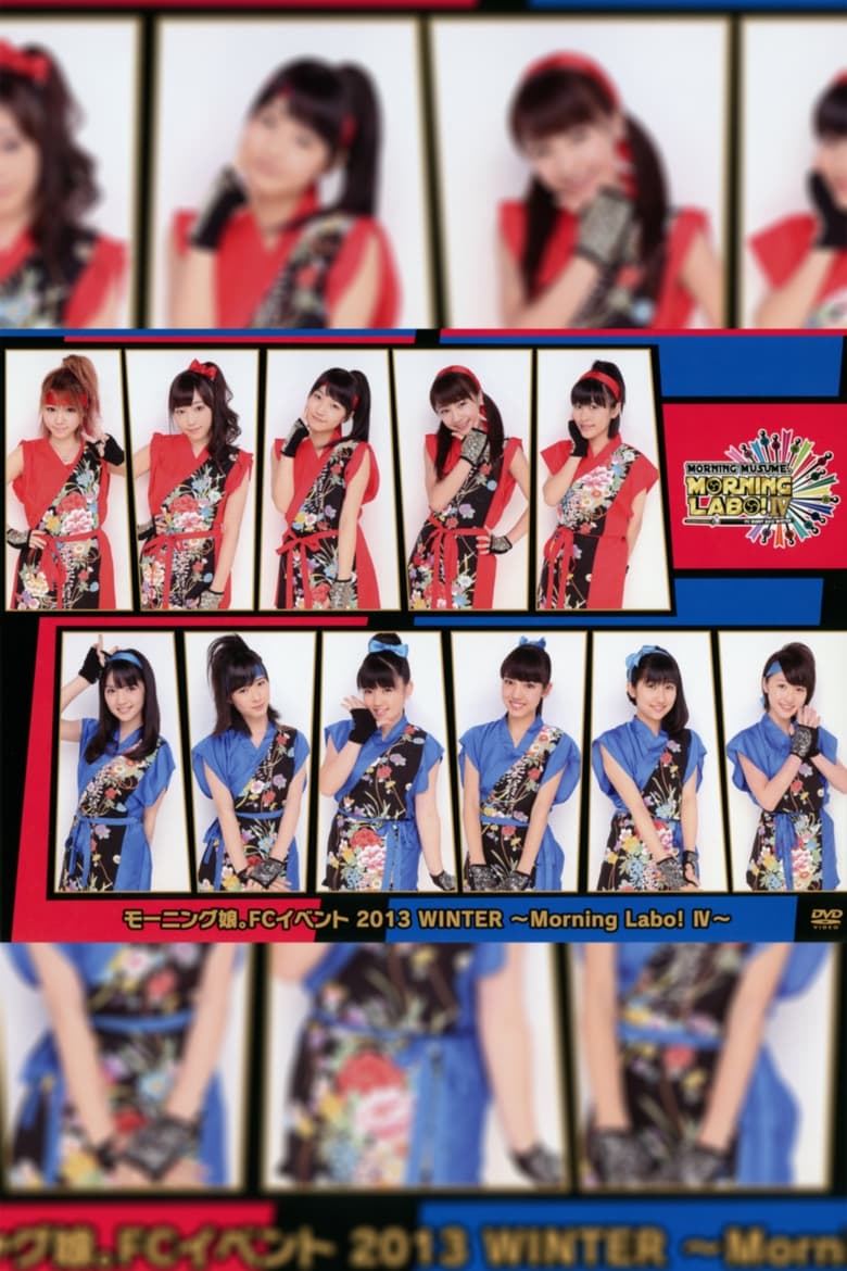 Poster of Morning Musume. FC Event 2013 ~Morning Labo! Ⅳ~