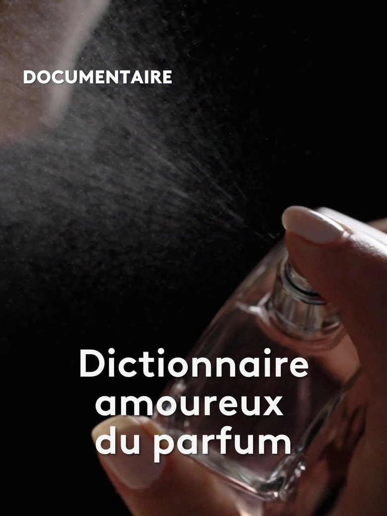 Poster of Dictionnaire amoureux du parfum