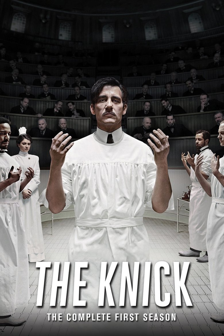Poster of Episodes in The Knick - Season 1 - Season 1