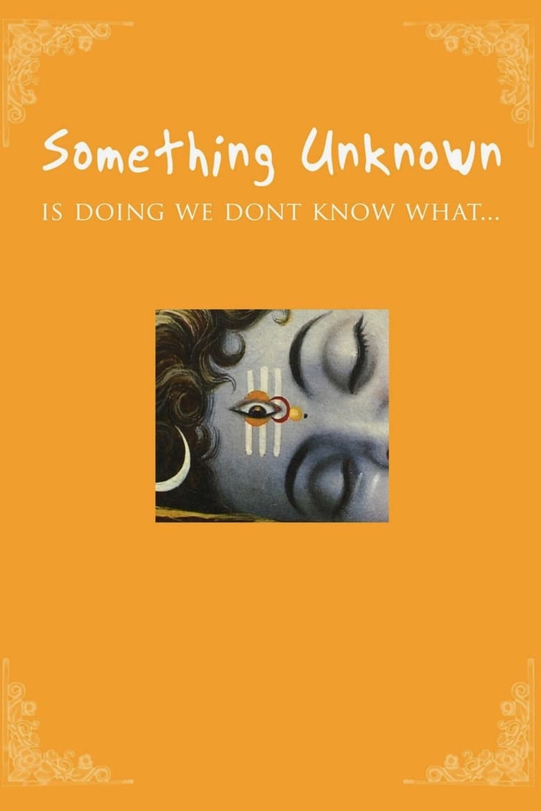 Poster of Something Unknown Is Doing We Don't Know What