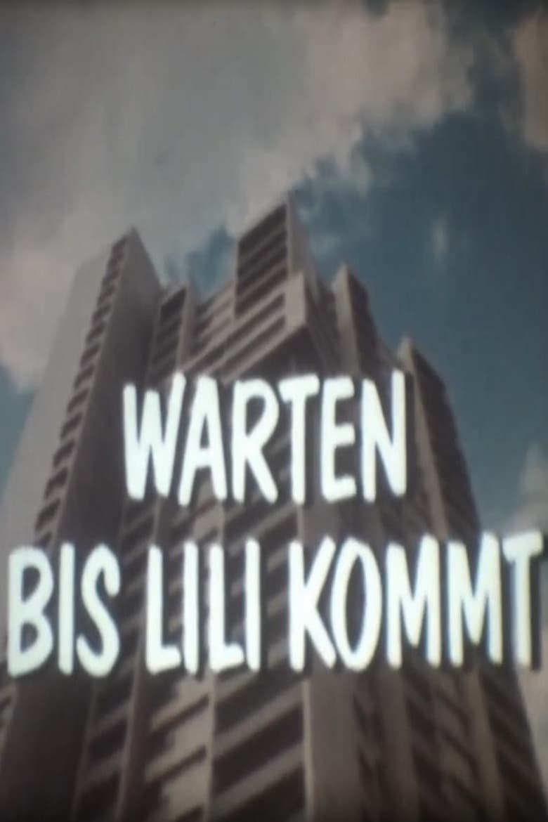 Poster of Warten bis Lili kommt - Denkste!?