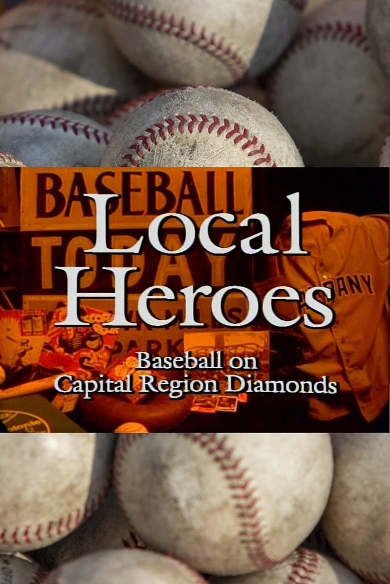 Poster of Local Heroes: Baseball on Capital Region Diamonds