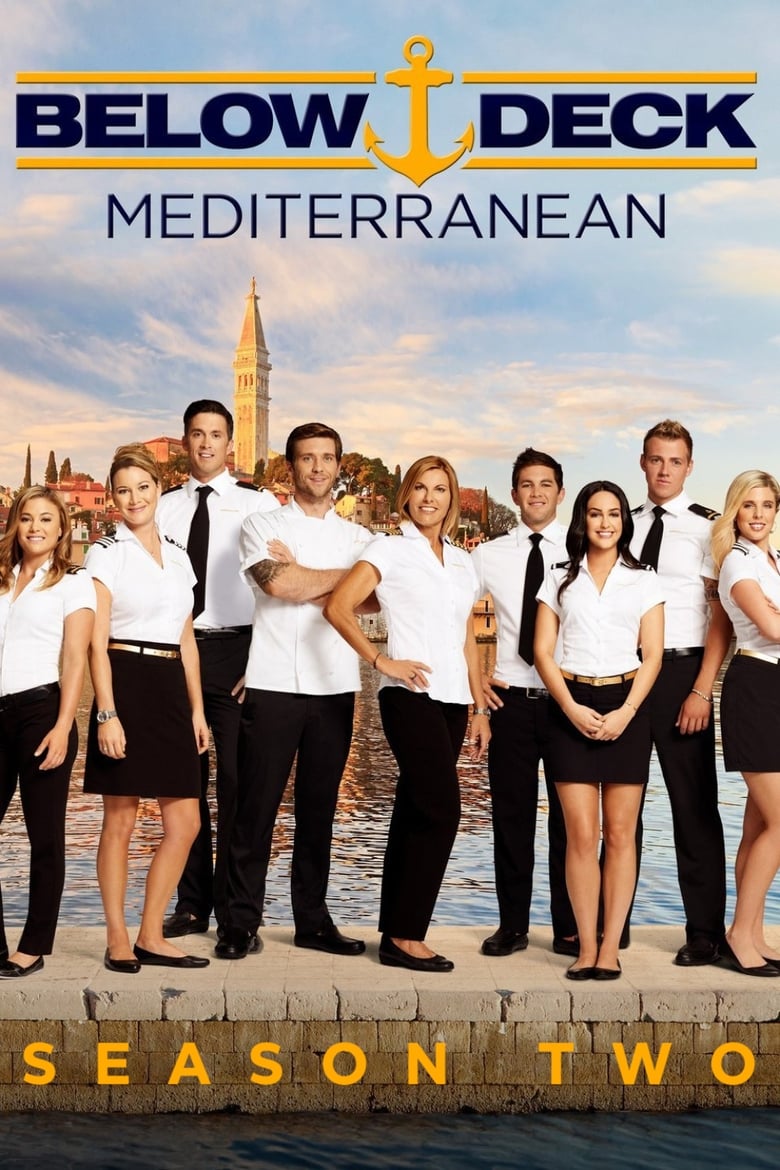 Poster of Episodes in Below Deck Mediterranean - Season 2 - Season 2