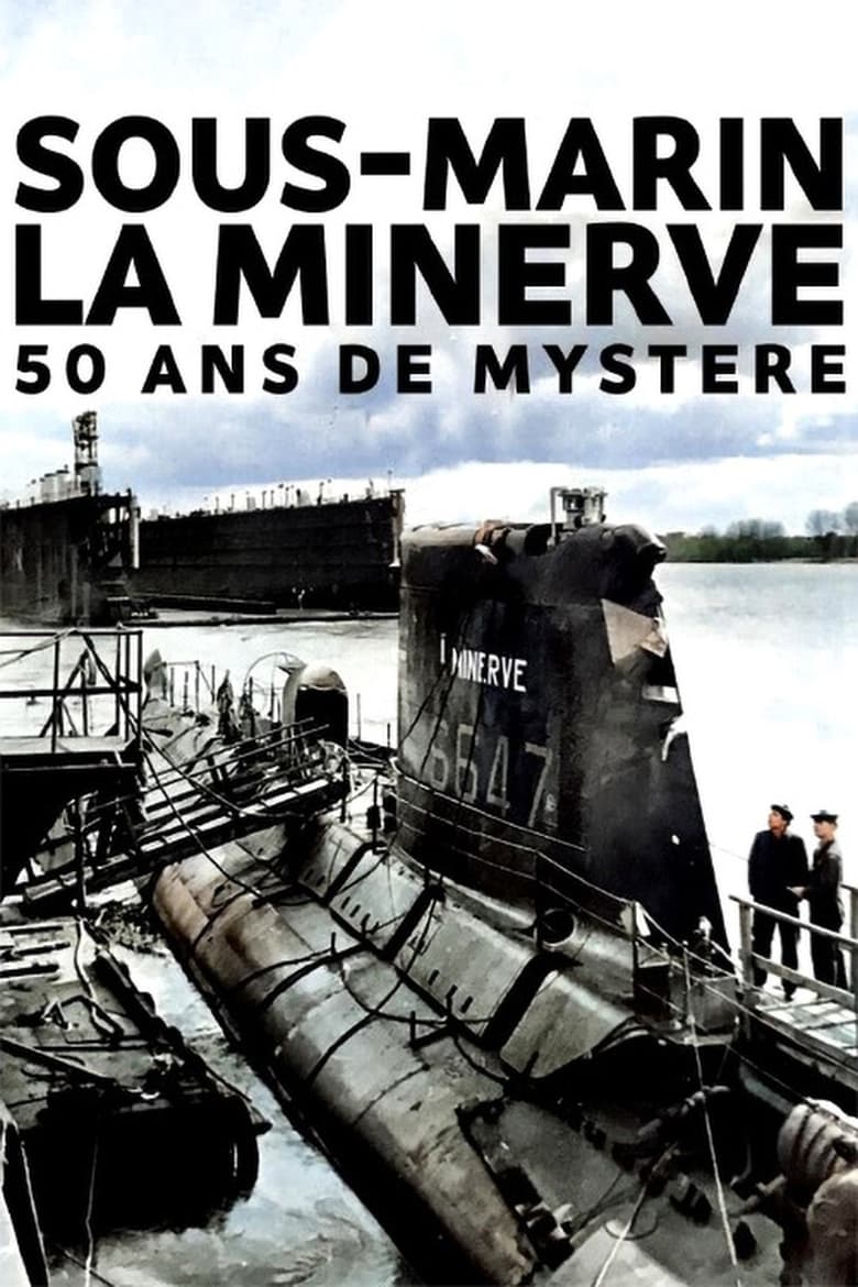 Poster of Sous-marin la Minerve : 50 ans de mystère