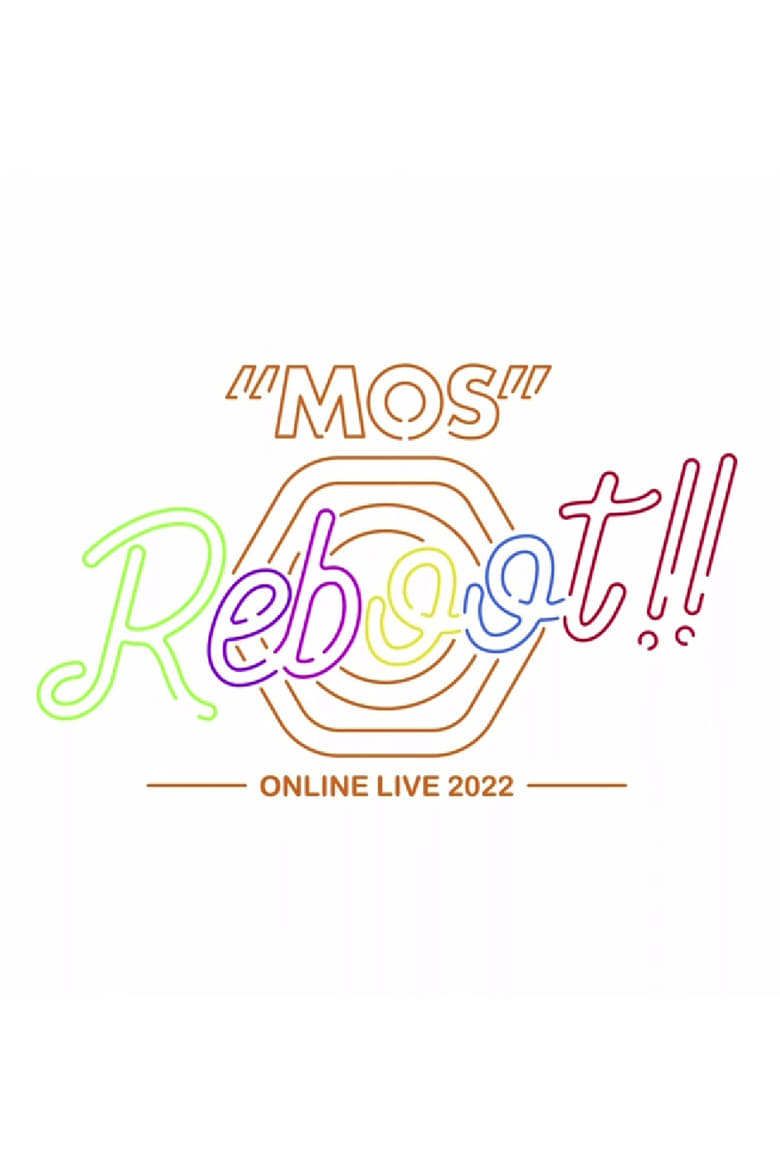 Poster of MOS 1st LIVE "Reboot!!"