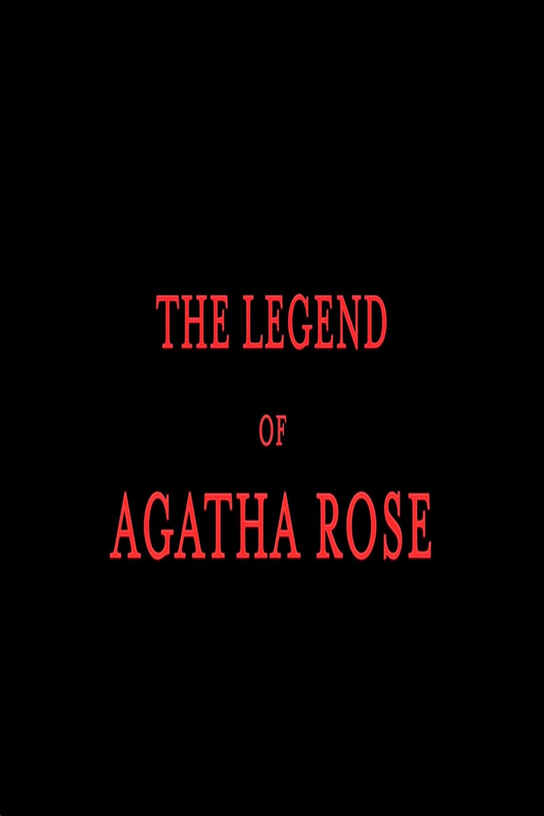 Poster of The legend of Agatha Rose