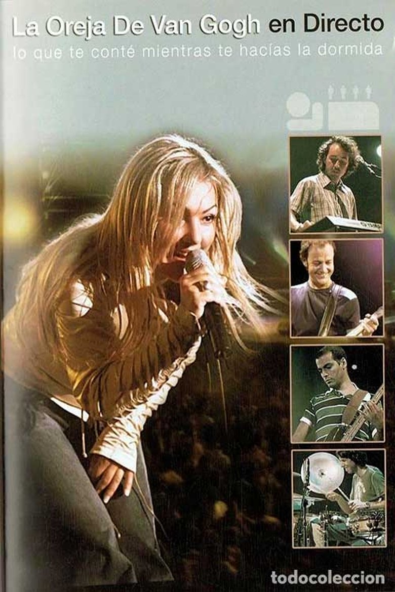 Poster of La Oreja De Van Gogh: En Directo - Lo Que Te Conté Mientras Te Hacías La Dormida