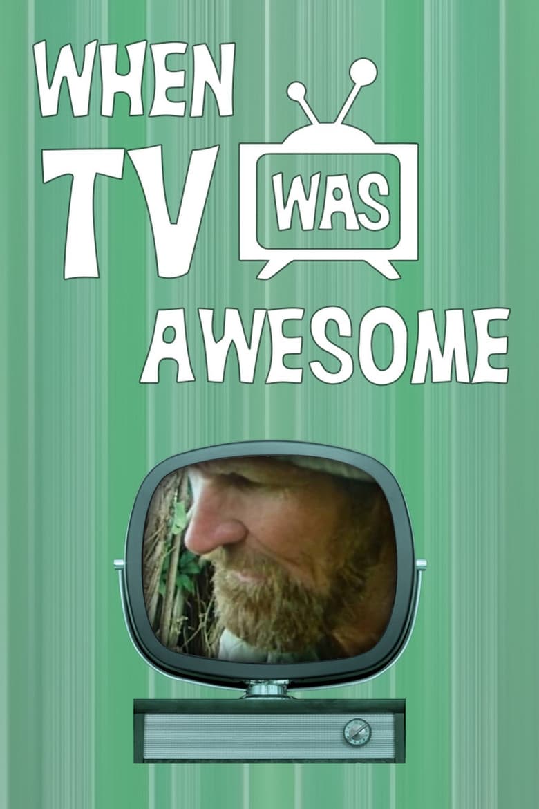 Poster of When TV Was Awesome