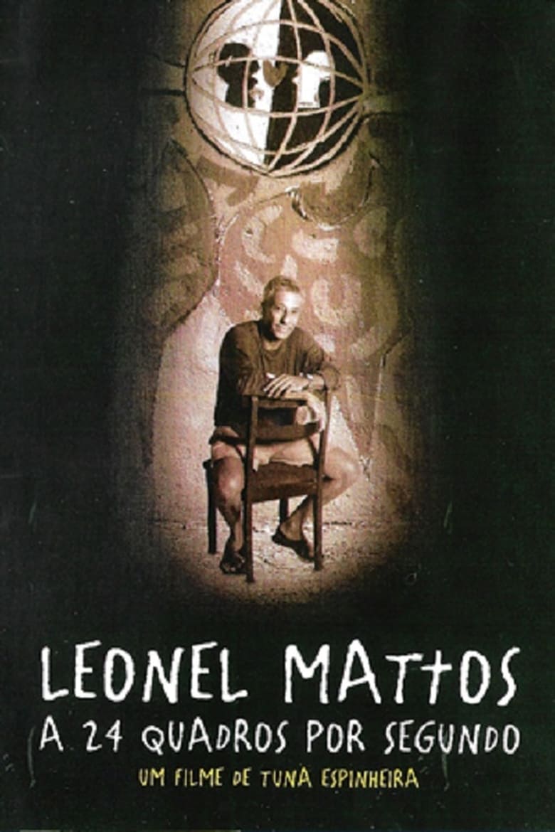 Poster of Leonel Mattos a 24 Quadros por Segundo