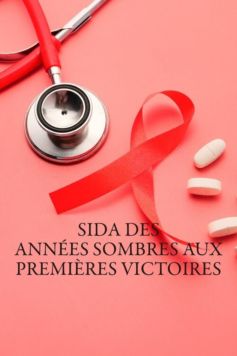 Poster of Sida, des années sombres aux premières victoires