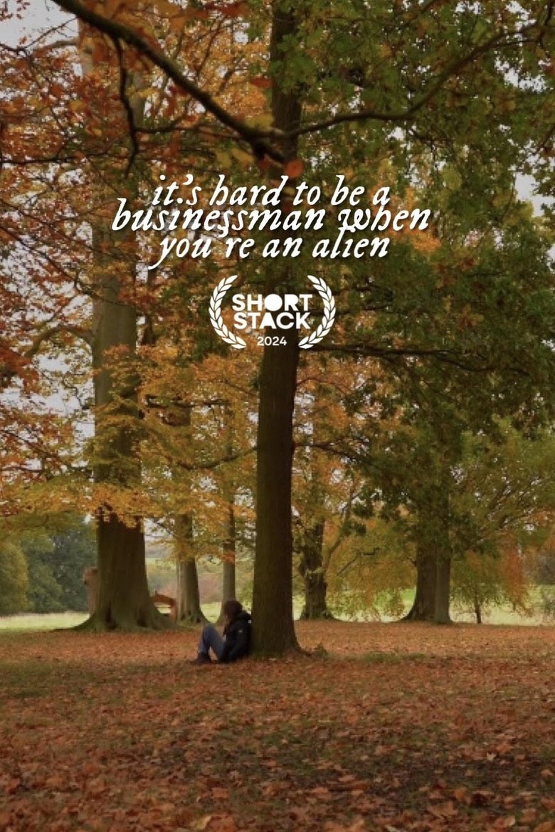 Poster of It's Hard To Be A Businessman When You're An Alien