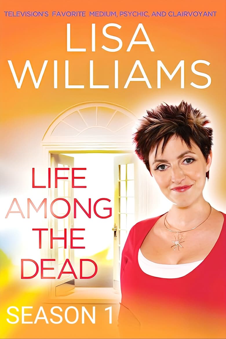 Poster of Episodes in Lisa Williams  Life Among The Dead - Season 1 - Season 1