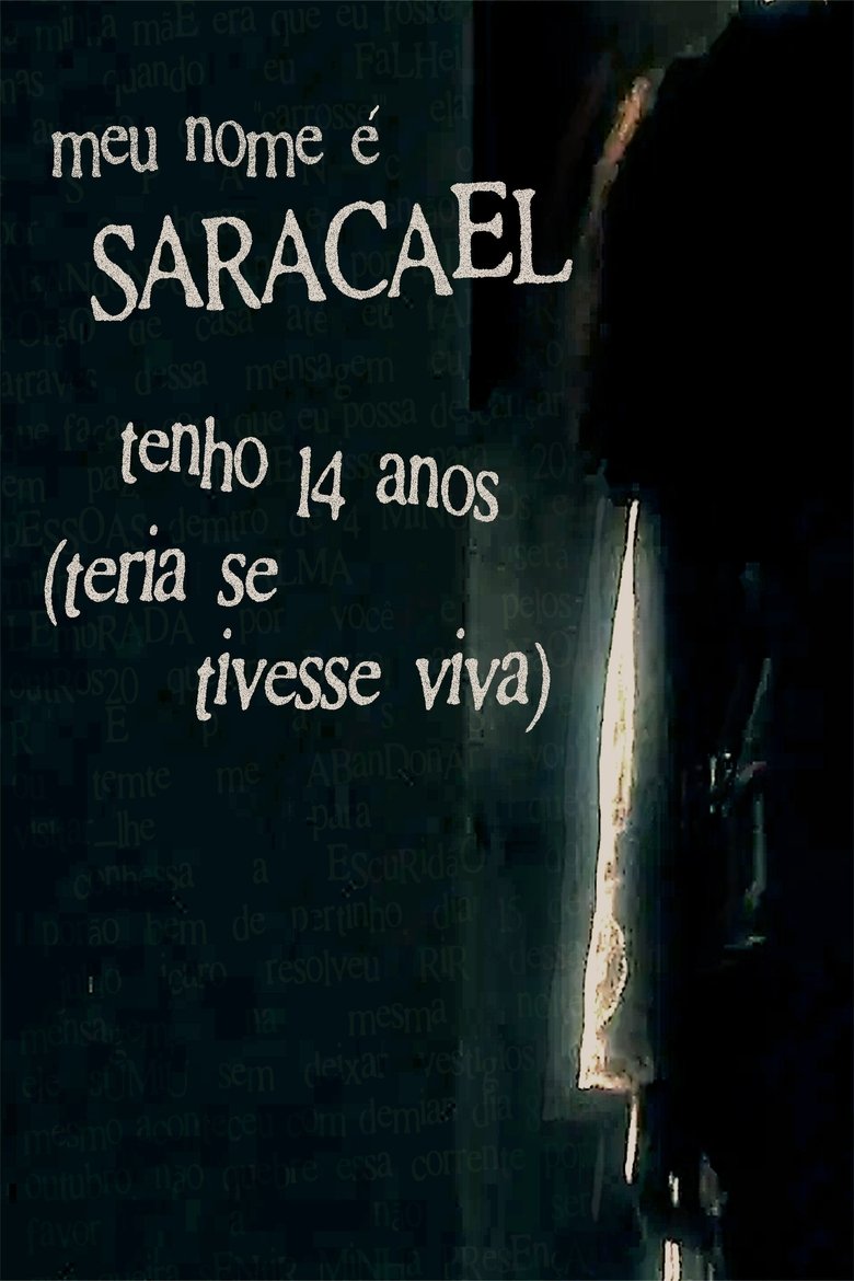 Poster of meu nome é saracael tenho 14 anos (teria se tivesse viva)