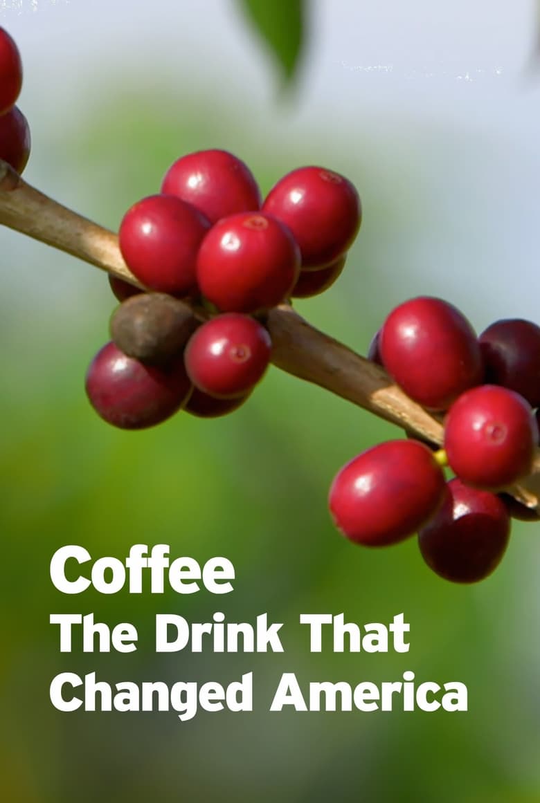 Poster of Coffee: The Drink That Changed America