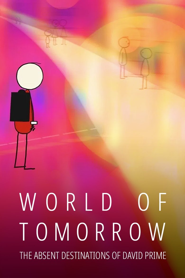 Poster of World of Tomorrow Episode Three: The Absent Destinations of David Prime