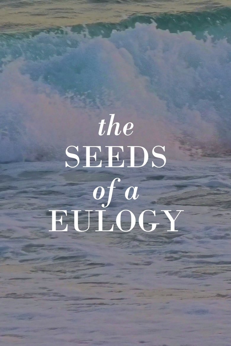Poster of The Seeds of a Eulogy