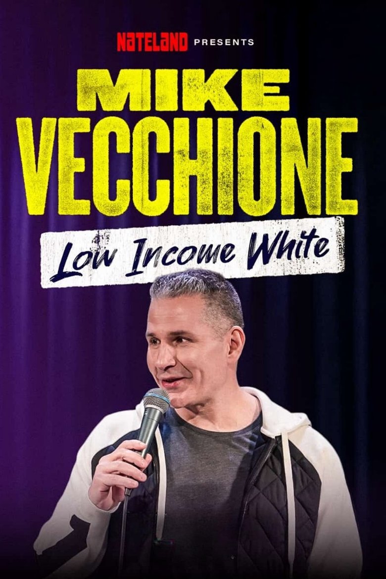Poster of Mike Vecchione: Low Income White
