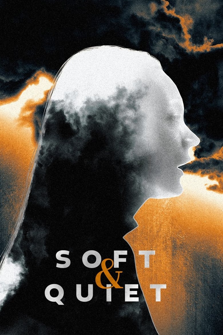 Poster of Soft & Quiet