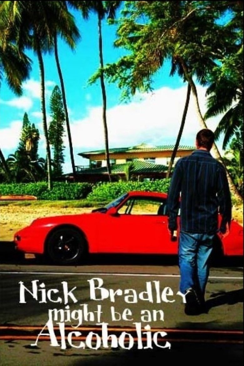Poster of Nick Bradley Might Be an Alcoholic