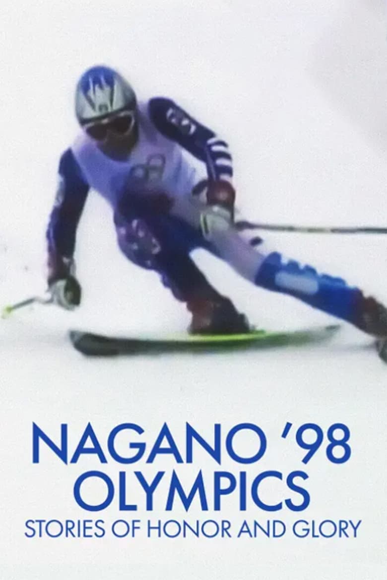 Poster of Nagano ’98 Olympics: Stories of Honor and Glory