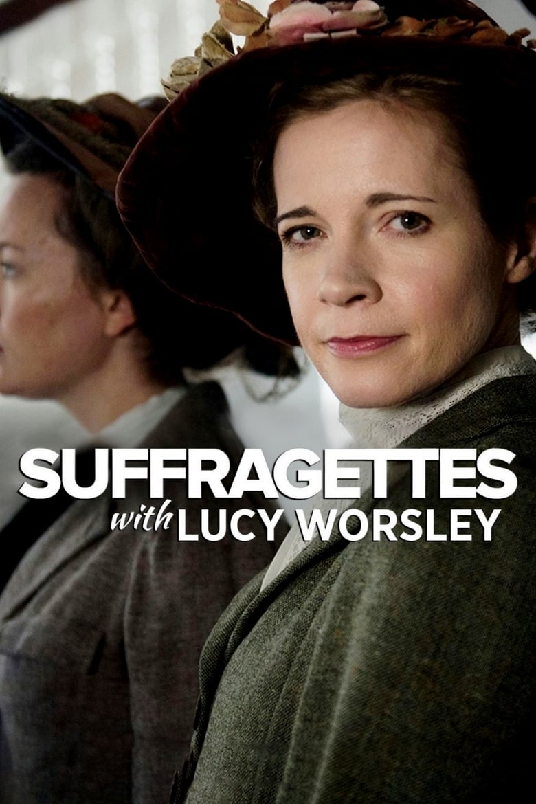 Poster of Suffragettes, with Lucy Worsley