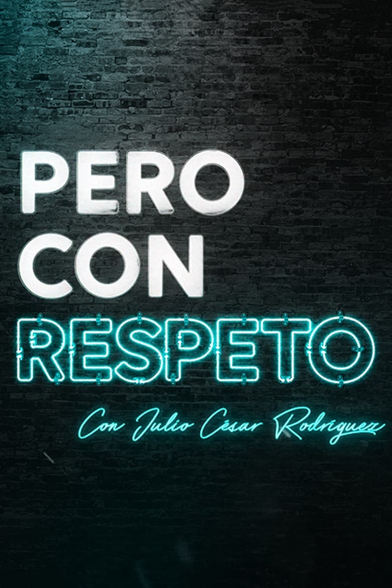 Poster of Pero con respeto