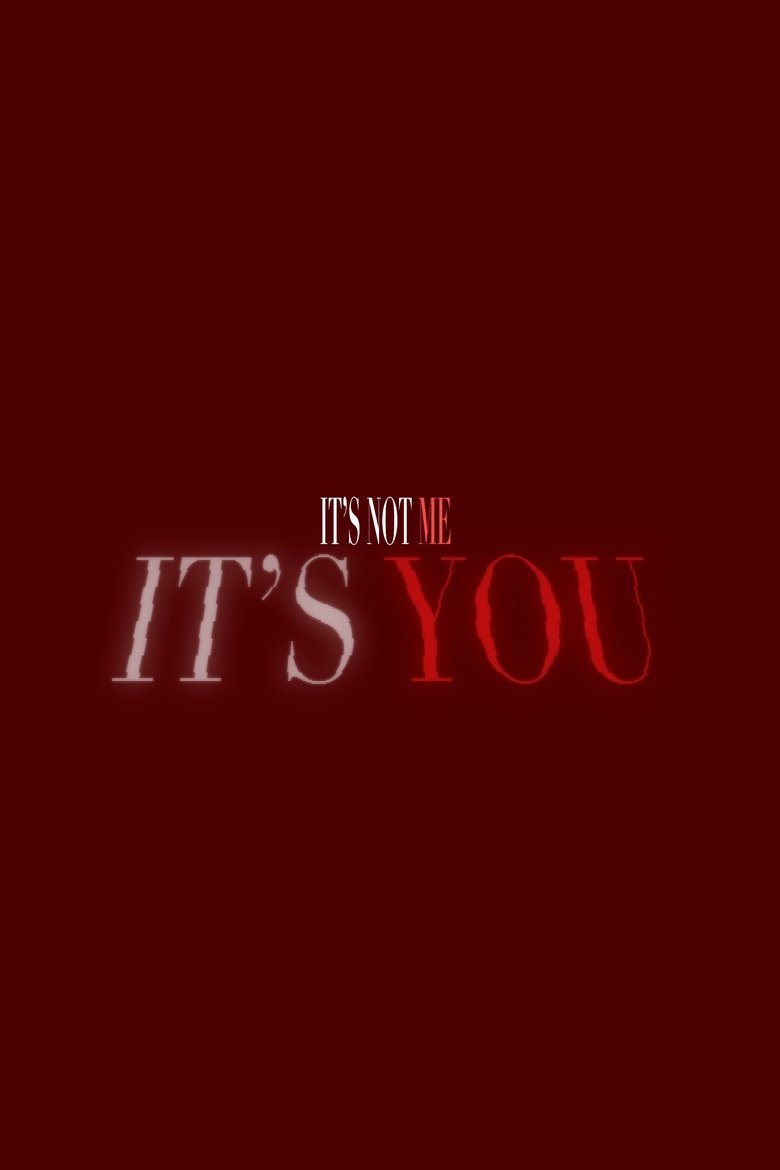 Poster of It's Not Me, It's You