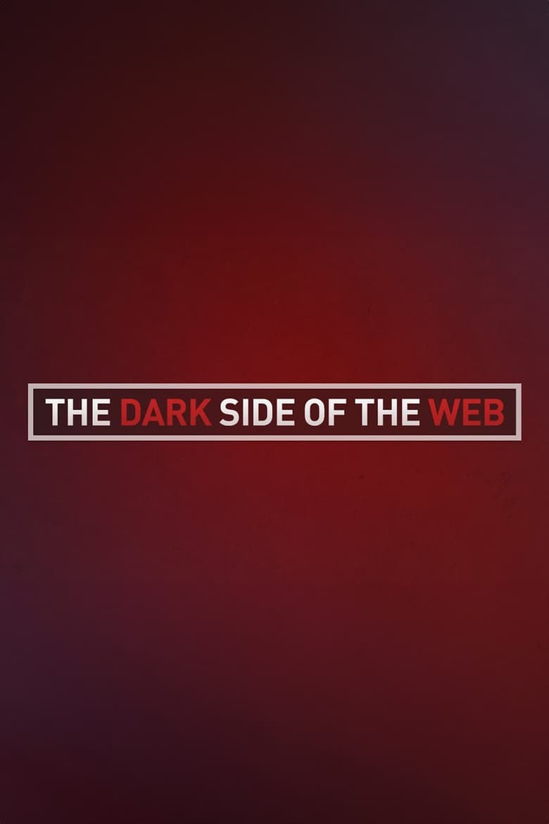 Poster of The Dark Side of the Web