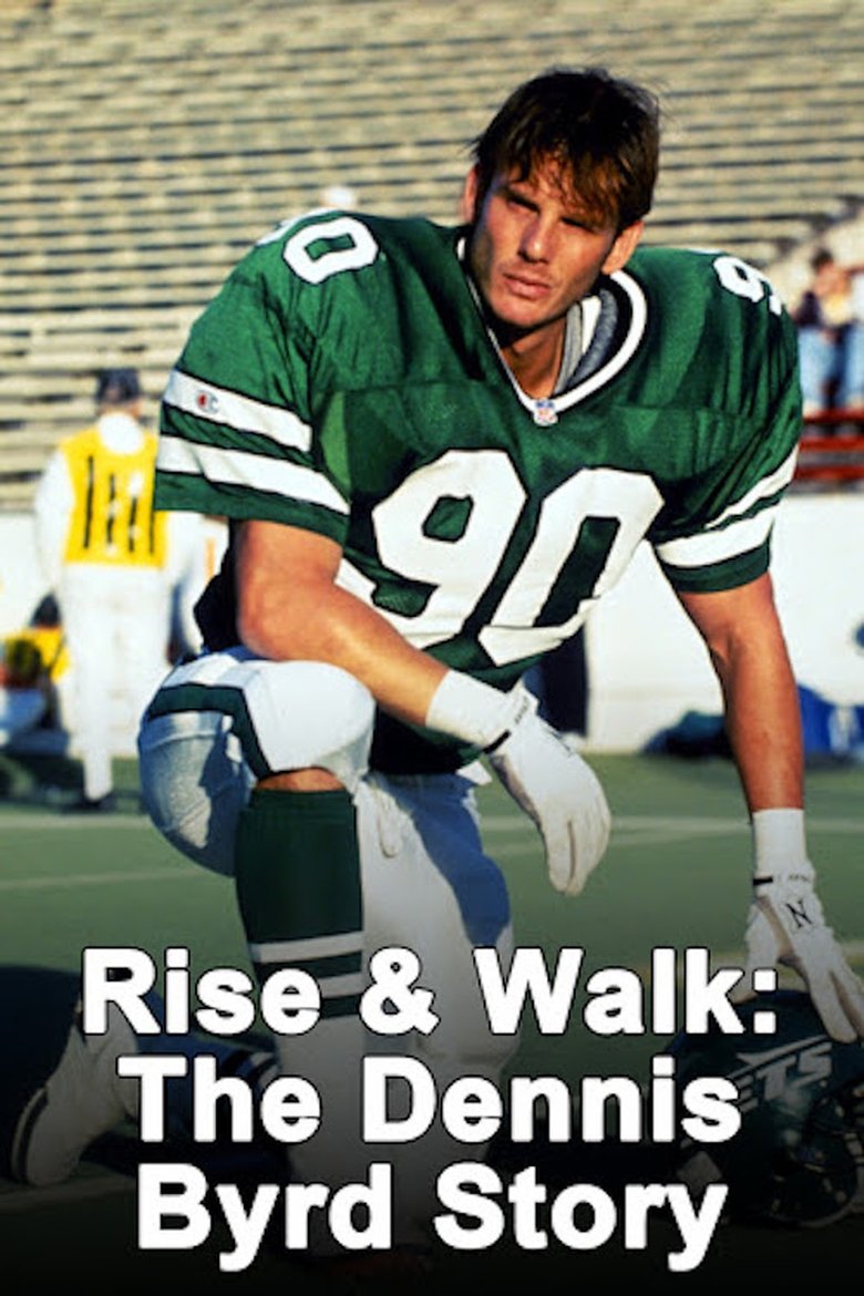 Poster of Rise and Walk: The Dennis Byrd Story