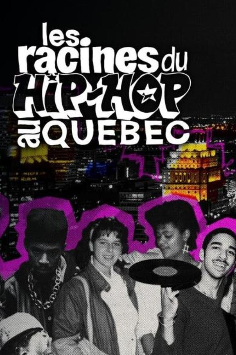 Poster of Les Racines du Hip-Hop au Québec