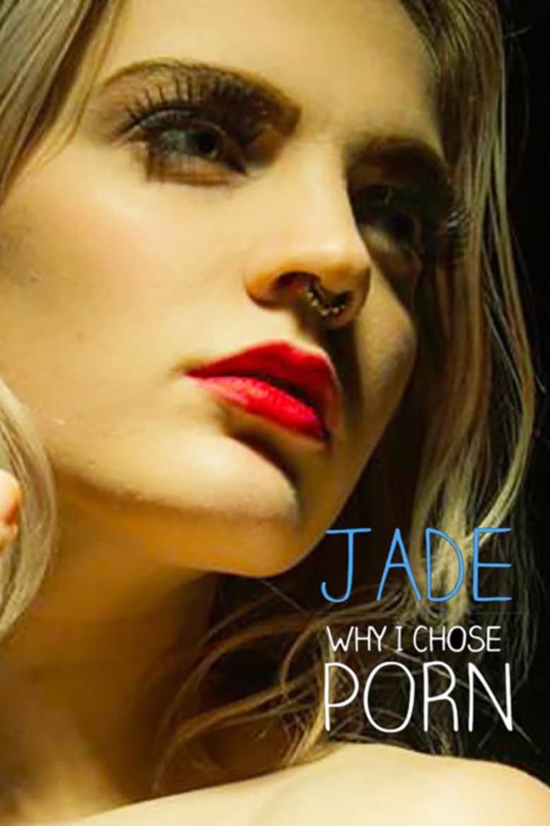 Poster of Jade - Why I Chose Porn