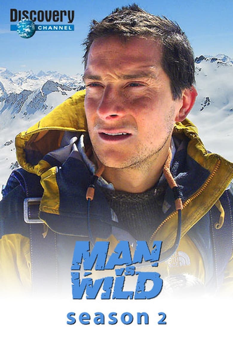 Poster of Cast and Crew in Man Vs. Wild - Season 2 - Episode 5 - Patagonia