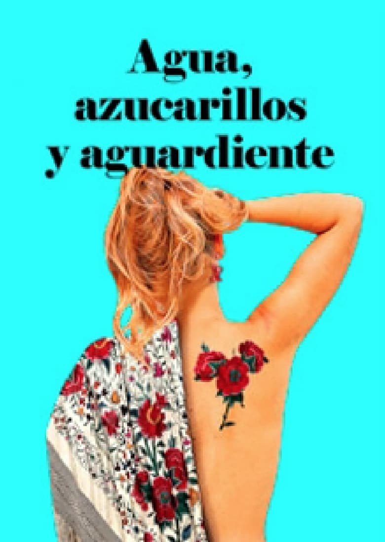 Poster of Agua, azucarillos y aguardiente