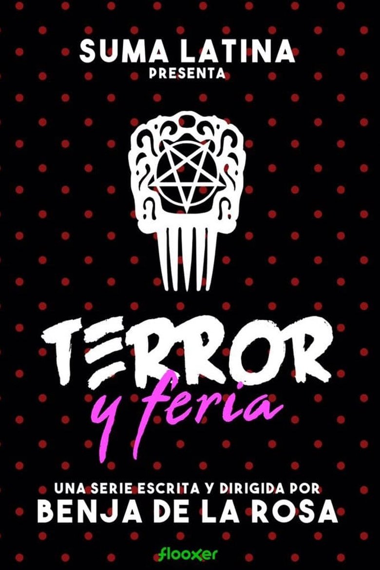 Poster of Episodes in Terror Y Feria - Season 1 - Season 1