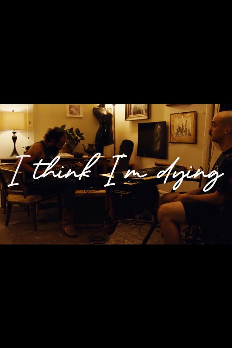 Poster of I Think I'm Dying