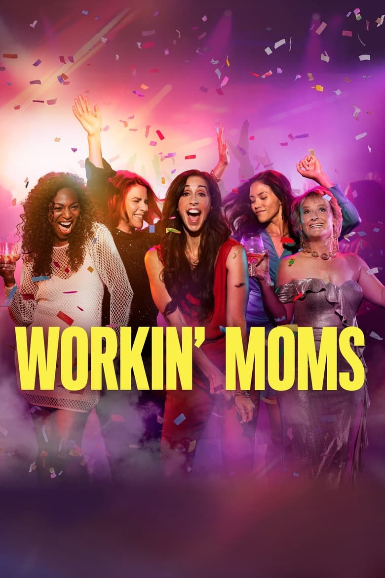 Poster of Episodes in Workin' Moms - Season 7 - Season 7