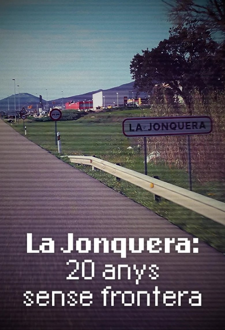 Poster of La Jonquera: 20 anys sense frontera