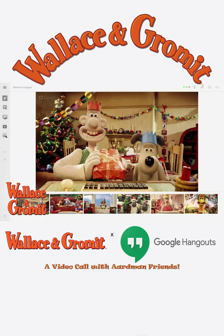 Poster of Wallace & Gromit x Google Hangout | A Video Call with Aardman Friends!