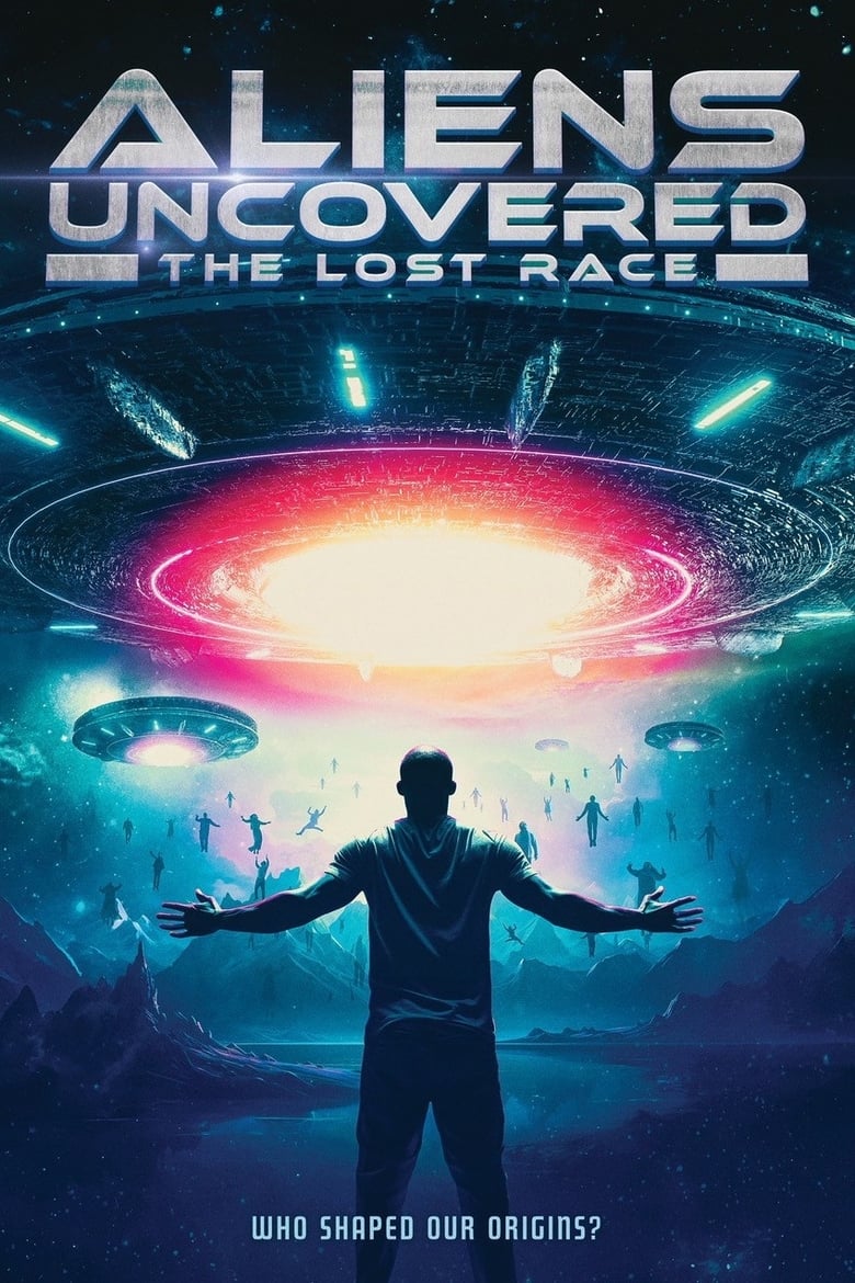 Poster of Aliens Uncovered: The Lost Race