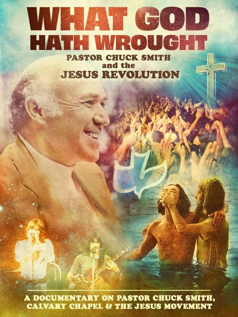 Poster of What God Hath Wrought: Pastor Chuck Smith and the Jesus Revolution