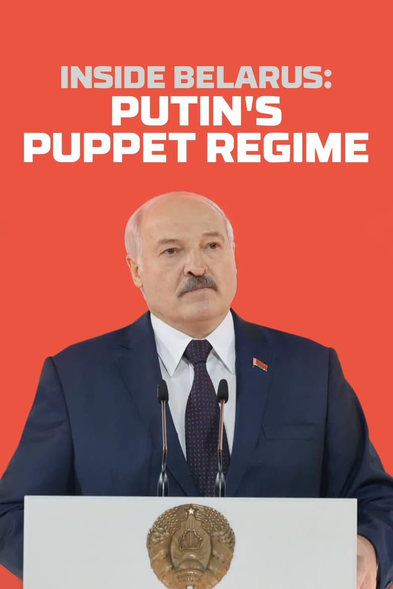 Poster of Inside Belarus: Putin's Puppet Regime