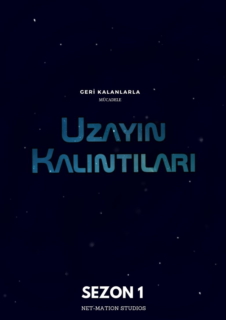 Poster of Episodes in Uzayın Kalıntıları - Season 1 - Season 1