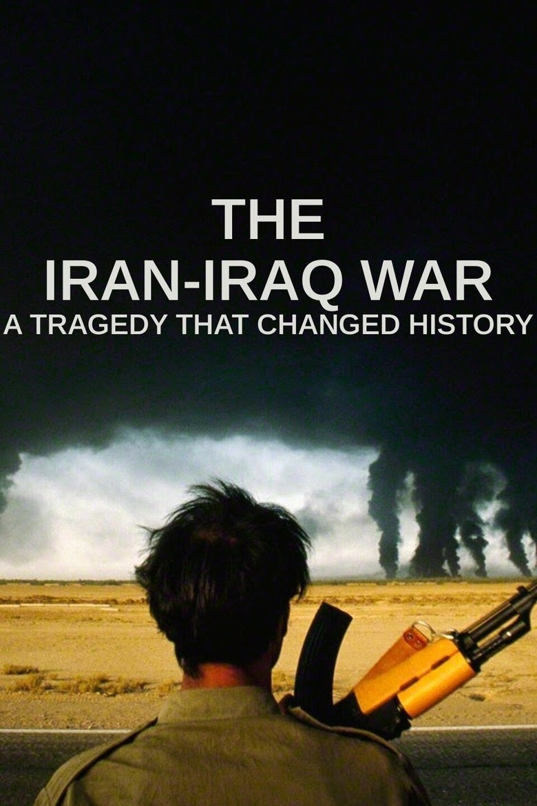 Poster of The Iran-Iraq War: A Tragedy That Changed History
