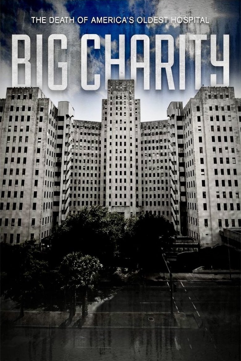 Poster of Big Charity: The Death of America's Oldest Hospital
