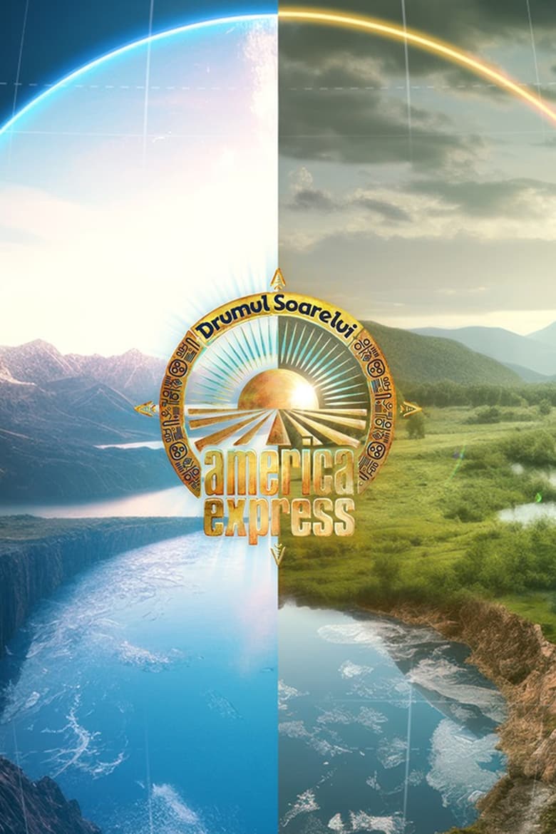 Poster of Episodes in America Express - Season 2 -Drumul Soarelui - Season 2 -Drumul Soarelui