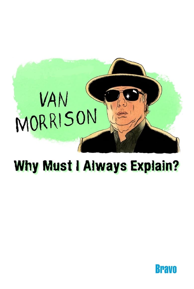 Poster of Van Morrison: Why Must I Always Explain